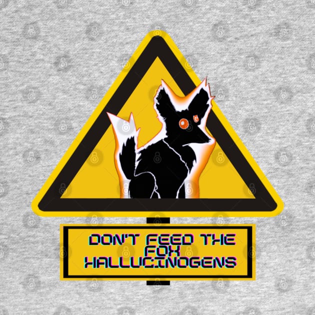 Don't feed the Electric Fox Hallucinogens by Trippy Critters